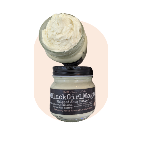 #BlackGirlMagic Whipped Shea Butter